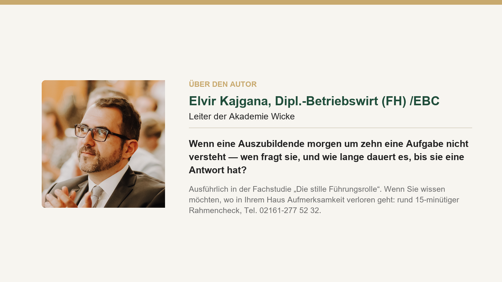 akademie wicke: abbinder mit porträt von elvir kajgana verweis auf die fachstudie die stille führungsrolle und den rahmencheck