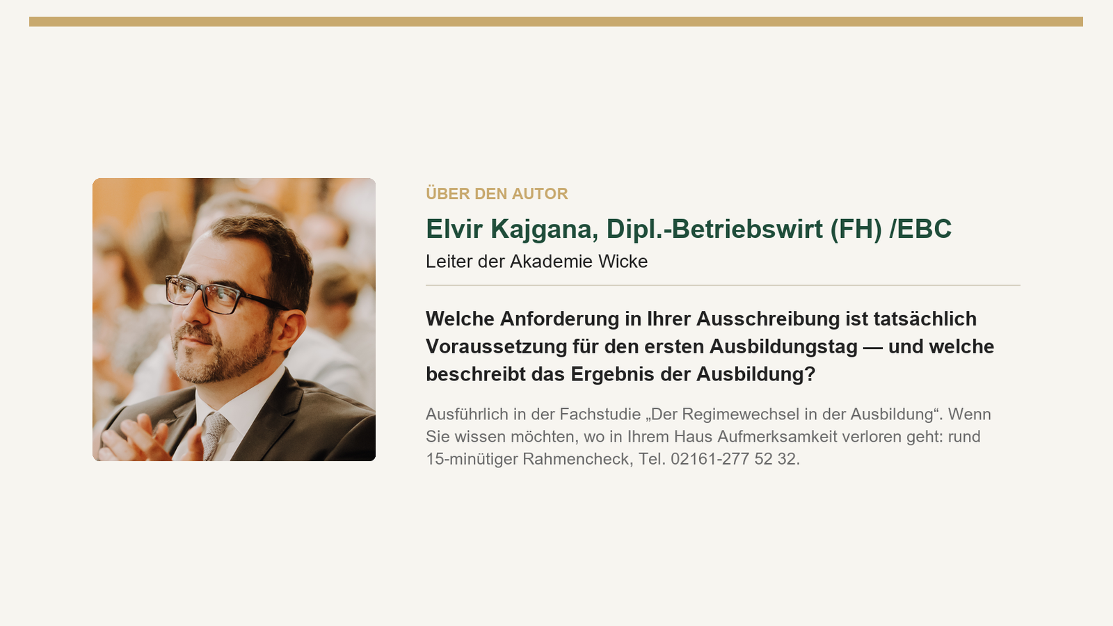 akademie wicke: abbinder mit porträt von elvir kajgana verweis auf die fachstudie der regimewechsel in der ausbildung und den rahmencheck