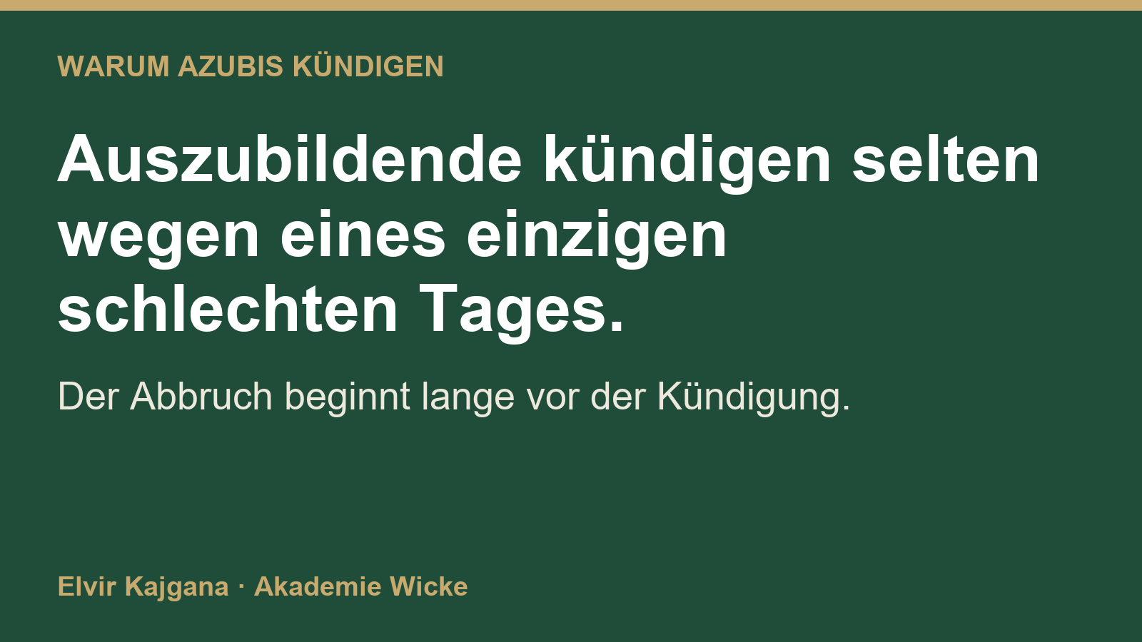 Statement-karte „auszubildende kündigen selten wegen eines einzigen schlechten tages", der abbruch beginnt vor der kündigung