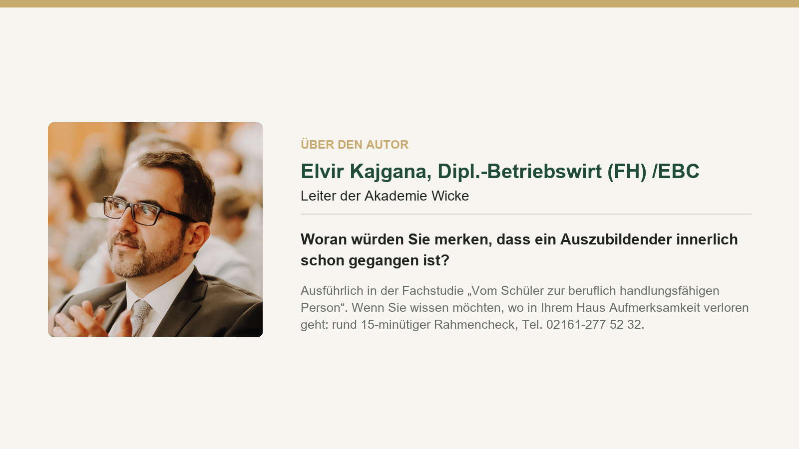 Autorenblock elvir kajgana, leiter der akademie wicke, mit der leserfrage, woran man merkt, dass ein auszubildender innerlich schon gegangen ist, und verweis auf die fachstudie „vom schüler zur beruflich handlungsfähigen person“